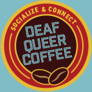 Deaf Queer Coffee. Socialize & Connect